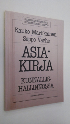 Kauko Martikainen : Asiakirja kunnallishallinnossa