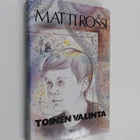 Matti Rossi : Toinen valinta - pikkukuva 1