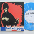 Bad Chopper Real Bad Time 7" sinkku Splatter Ramones - pikkukuva 1