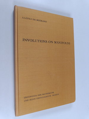 S. Lopez de Medrano : Involutions on manifolds