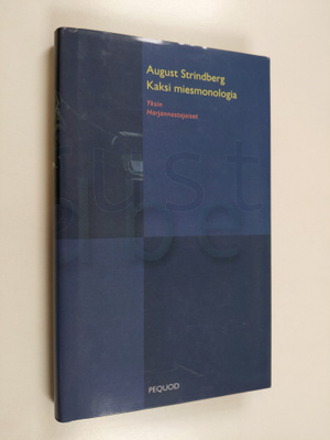 August Strindberg : Kaksi miesmonologia