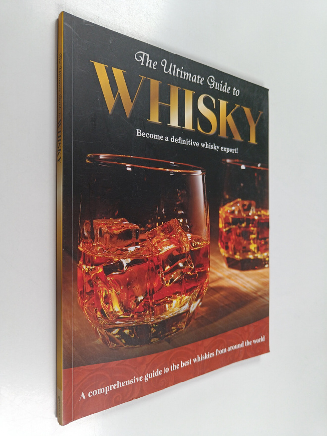 The Ultimate Guide to Whisky