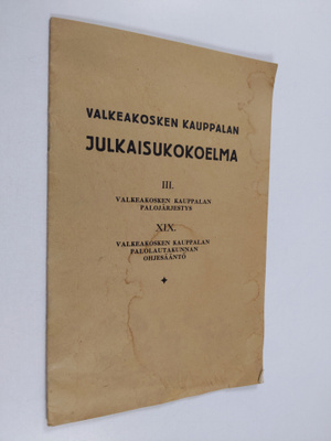 Valkeakosken kauppalan palojärjestys, 3 ; Valkeakosken ka...