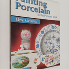 Uwe Geissler : Painting Porcelain in the Meissen Style - pikkukuva 1