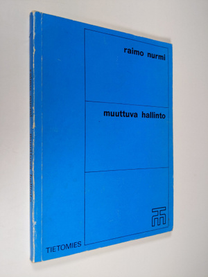 Raimo Nurmi : Muuttuva hallinto