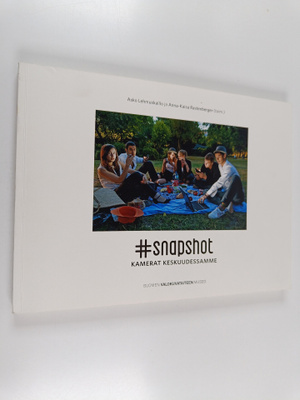 Snapshot : kamerat keskuudessamme = Snapshot : cameras am...