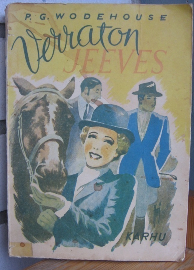 P. G. Wodehouse: Verraton Jeeves, Karhu 1948. 271 s.