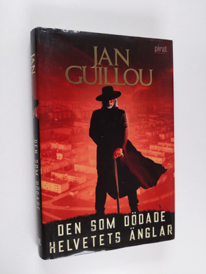 Jan Guillou : Den som dödade helvetets änglar