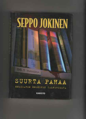 Jokinen, Seppo: Suurta pahaa, Karisto 2004, skp., 1.p., K4