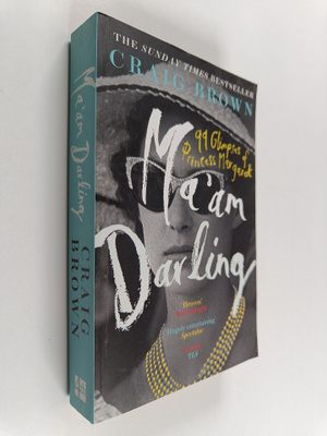 Craig Brown : Ma'am darling : 99 glimpses of Princess Mar...