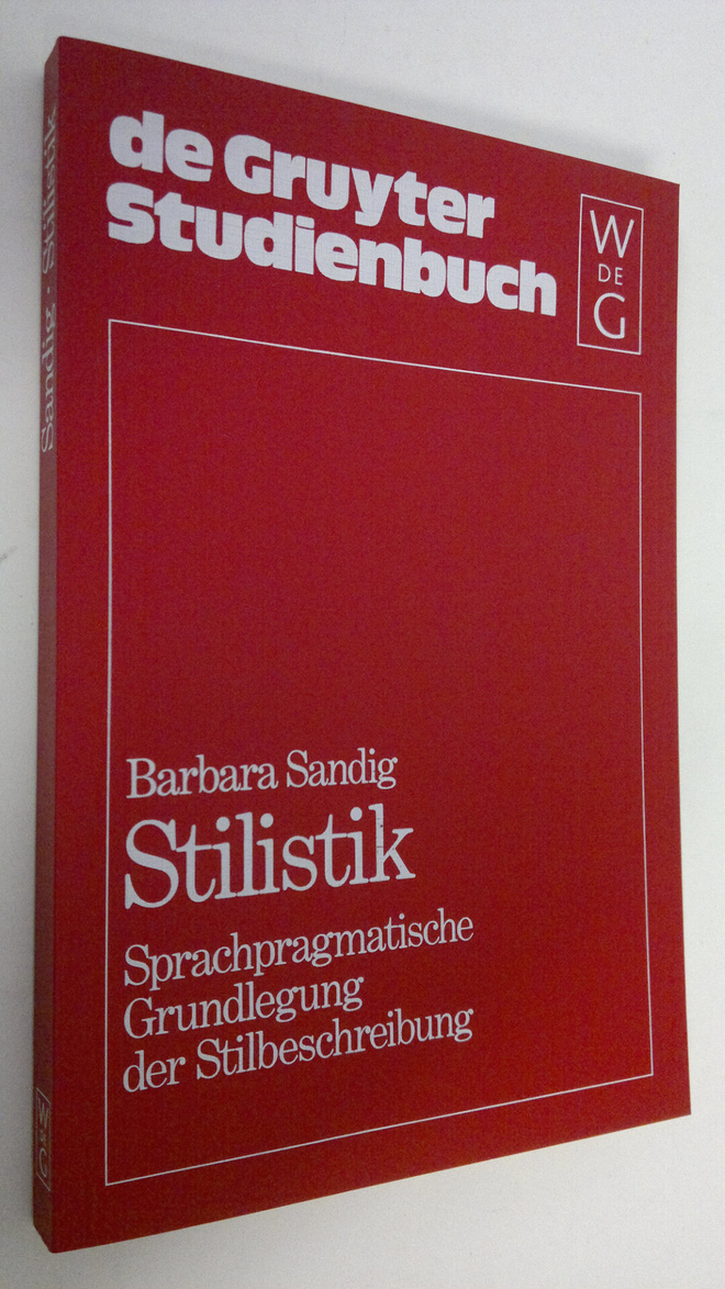 Barbara Sandig : Stilistik : sprachpragmatische grundlegu...