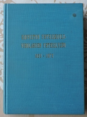 Koiviston Yhteiskoulu- Virolahden Yhteiskoulu 1922- 1972