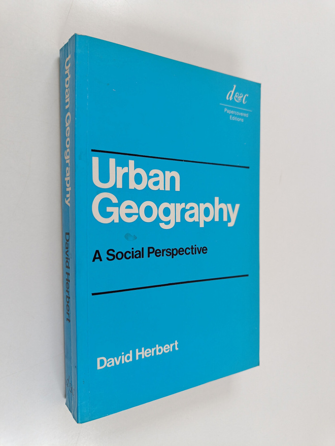 David Herbert : Urban geography : a social perspective