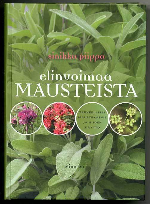 Sinikka Piippo: Elinvoimaa mausteista: Terveelliset mausteka