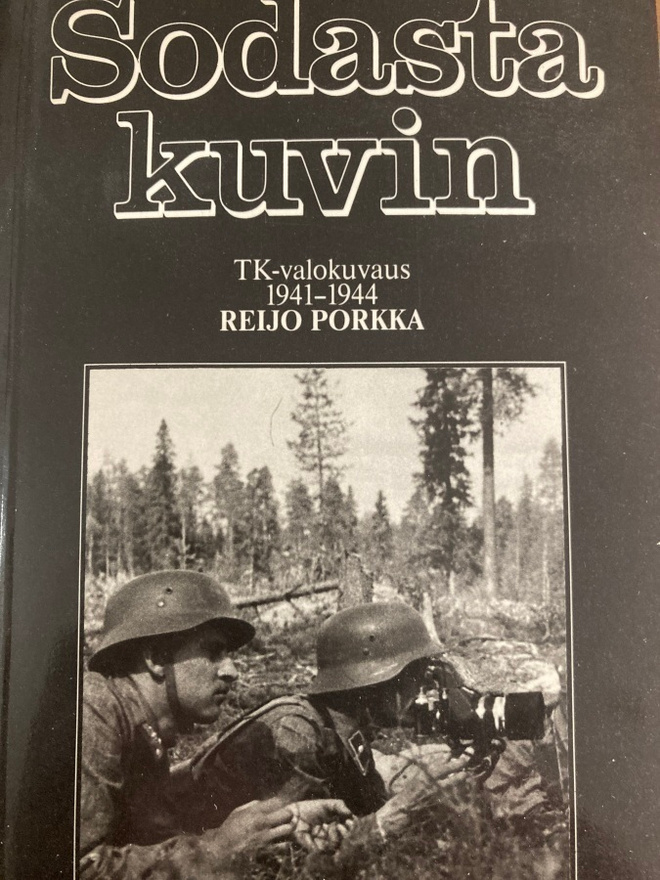 PORKKA: SODASTA KUVIN Tk-valokuvaus 1941-44