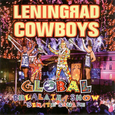 Leningrad Cowboys - Global Balalaika Show 2CD Senate Square