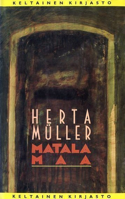 Herta Muller : Matala Maa