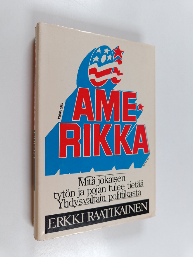 Erkki Raatikainen : Oi Amerikka : mitä jokaisen tytön ja ...