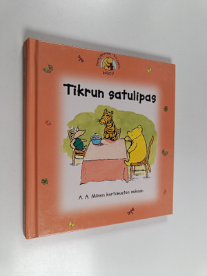 Tikrun satulipas : A. A. Milnen kertomusten mukaan