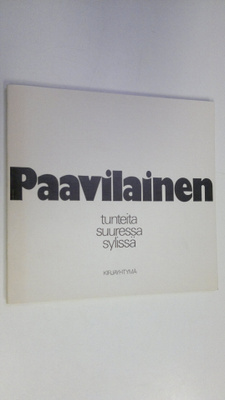 Matti Paavilainen : Tunteita suuressa sylissä (signeerattu)
