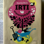 Kaarina Davis - Irti oravanpyörästä (sid.) - pikkukuva 1