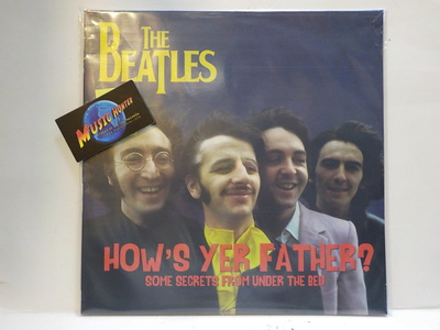 THE BEATLES - HOW´S YER FATHER UUSI LP