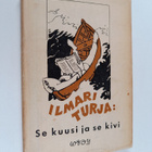 Ilmari Turja : Se kuusi ja se kivi : Ilmari Turjan tarinoita - pikkukuva 1