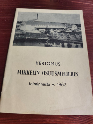 Kertomus Mikkelin osuusmeijerin toiminnasta v. 1962