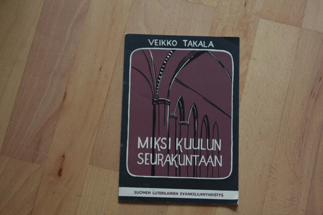 Veikko Takala Miksi kuulun seurakuntaan T1