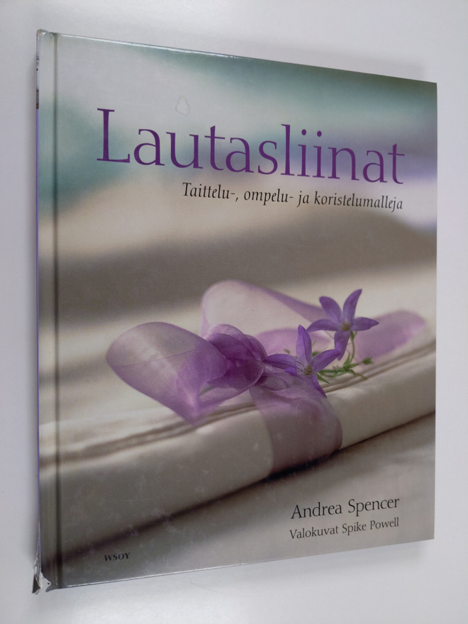 Andrea Spencer : Lautasliinat : taittelu-, ompelu- ja kor...