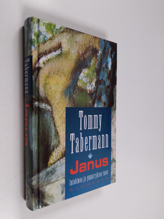 Tommy Tabermann : Janus : intohimon ja ymmärryksen runot