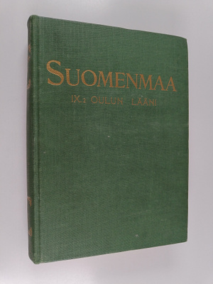 Suomenmaa 9.2 : Oulun lääni : Pohjoisosa