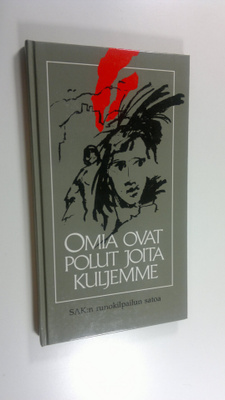 Terttu (toim.) Väntänen : Omia ovat polut joita kuljemme ...