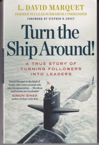 L. David Marquet: Turn the ship around!