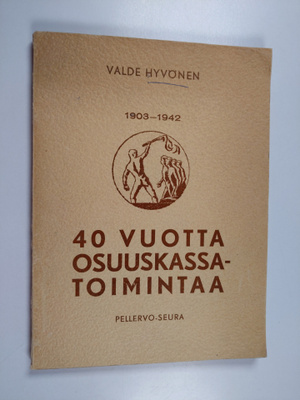 Valde Hyvönen : 40 vuotta osuuskassatoimintaa
