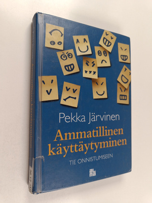 Pekka Jarvinen : Ammatillinen käyttäytyminen : tie onnist...