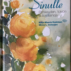 SINULLE ROHKEUDEN, TOIVON JA ILON SANOJA - pikkukuva 1