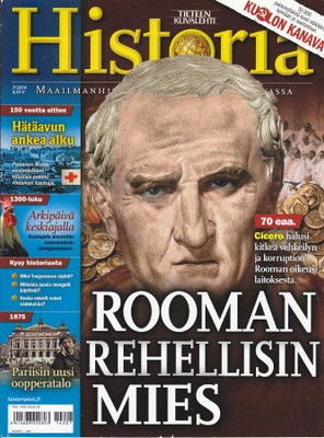 Tieteen Kuvalehti HISTORIA 7/2014 Cicero, Rooman rehellisin