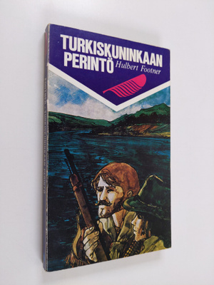 Hubert Footner : Turkiskuninkaan perintö