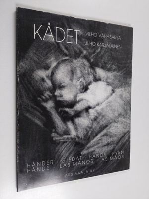 Vilho Vähäsarja : Kädet Händer = Giedat