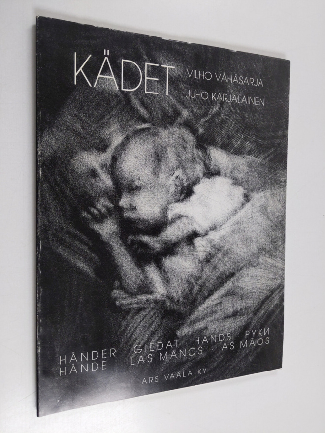 Vilho Vähäsarja : Kädet Händer = Giedat