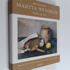 Jatta von Konow : Martta Wendelin - taide ja työ : Martta... - pikkukuva 1