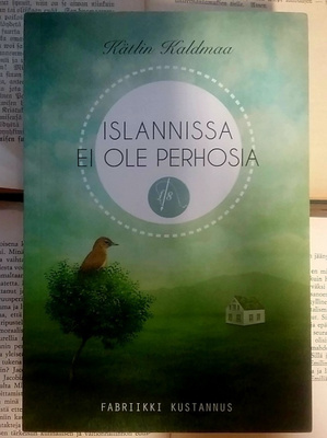 Kätlin Kaldmaa - Islannissa ei ole perhosia (nid.)