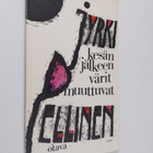Jyrki Pellinen : Kesän jälkeen värit muuttuvat : runoja - pikkukuva 1