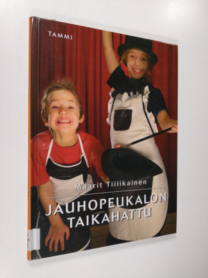 Maarit Tiilikainen : Jauhopeukalon taikahattu