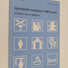 Hannu Pääkkönen ym. : Ajankäytön muutokset 1990-luvulla - pikkukuva 1