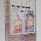 Eva-Riitta Kauttu : Kerro mummi, kerro vielä - pikkukuva 1