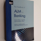 Andreas Bohn ym. : Handbook of ALM in Banking - Interest ... - pikkukuva 1