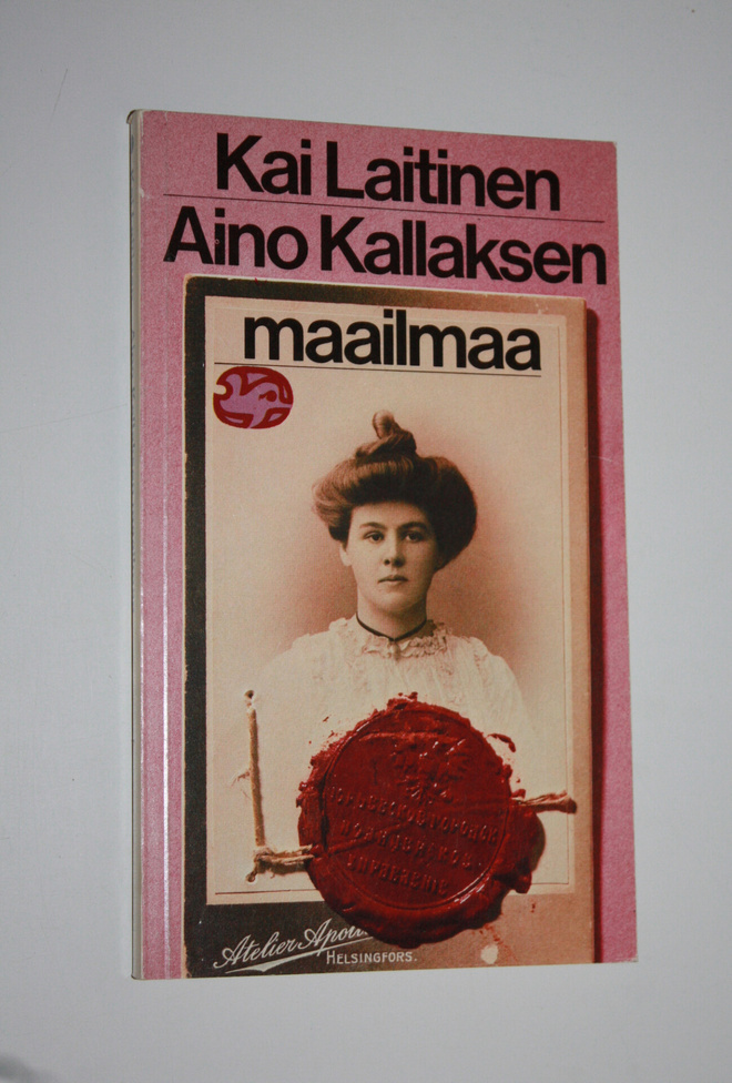 Kai Laitinen : Aino Kallaksen maailmaa : kuusi tutkielmaa...