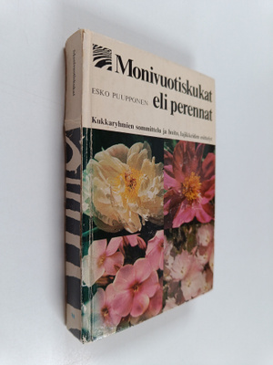 Esko Puupponen : Monivuotiskukat eli perennat